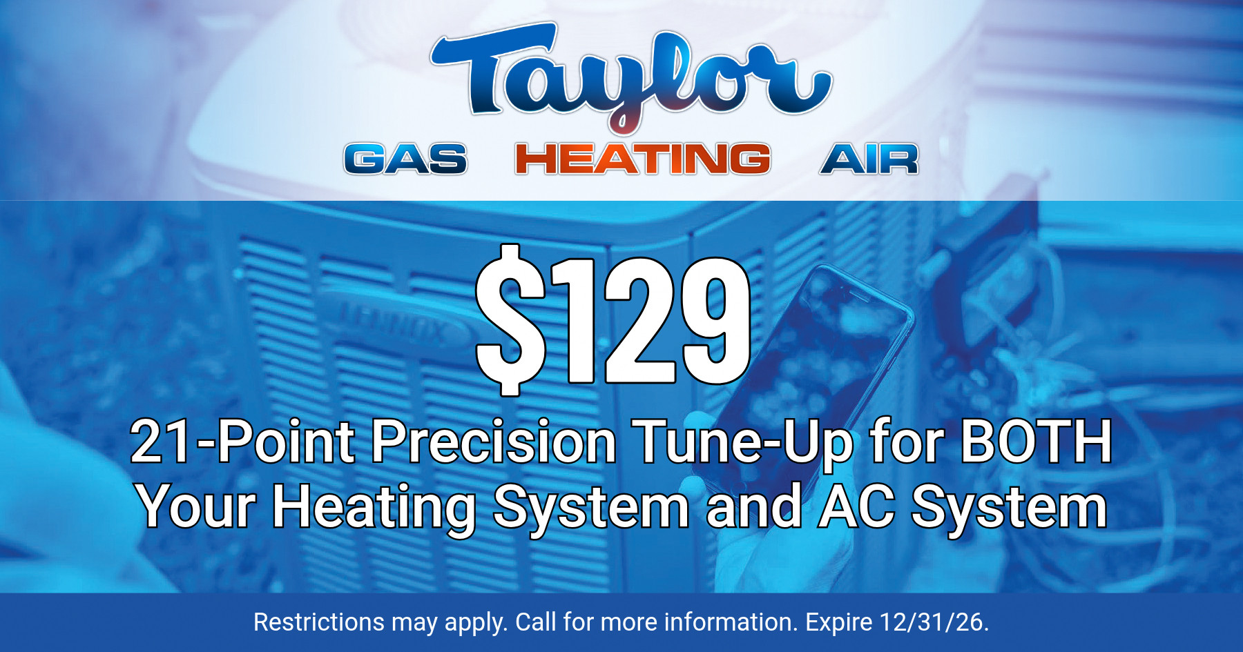 $129 tune-up for BOTH heating and AC system.