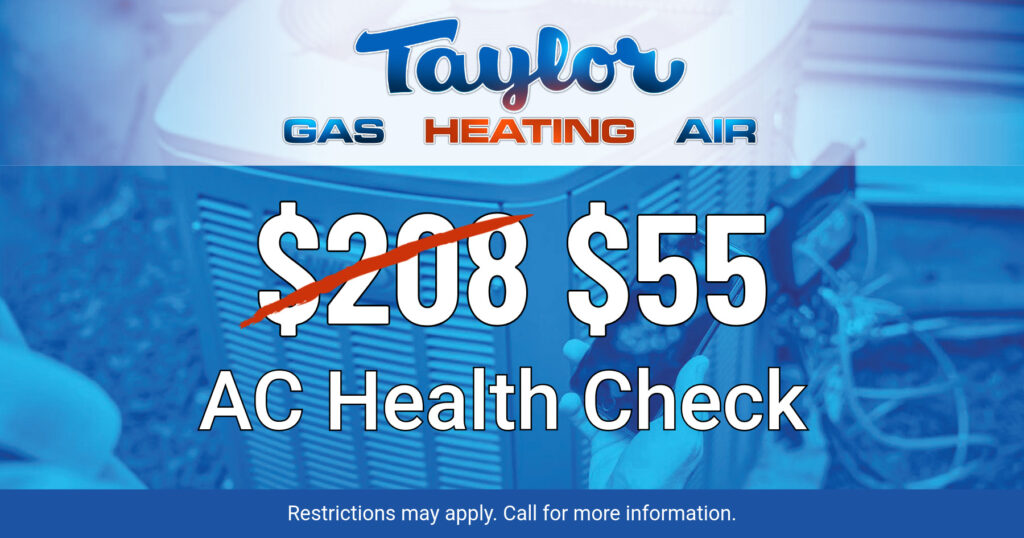 $55 AC Health Check. Coupon. Taylor Gas Heating Air.