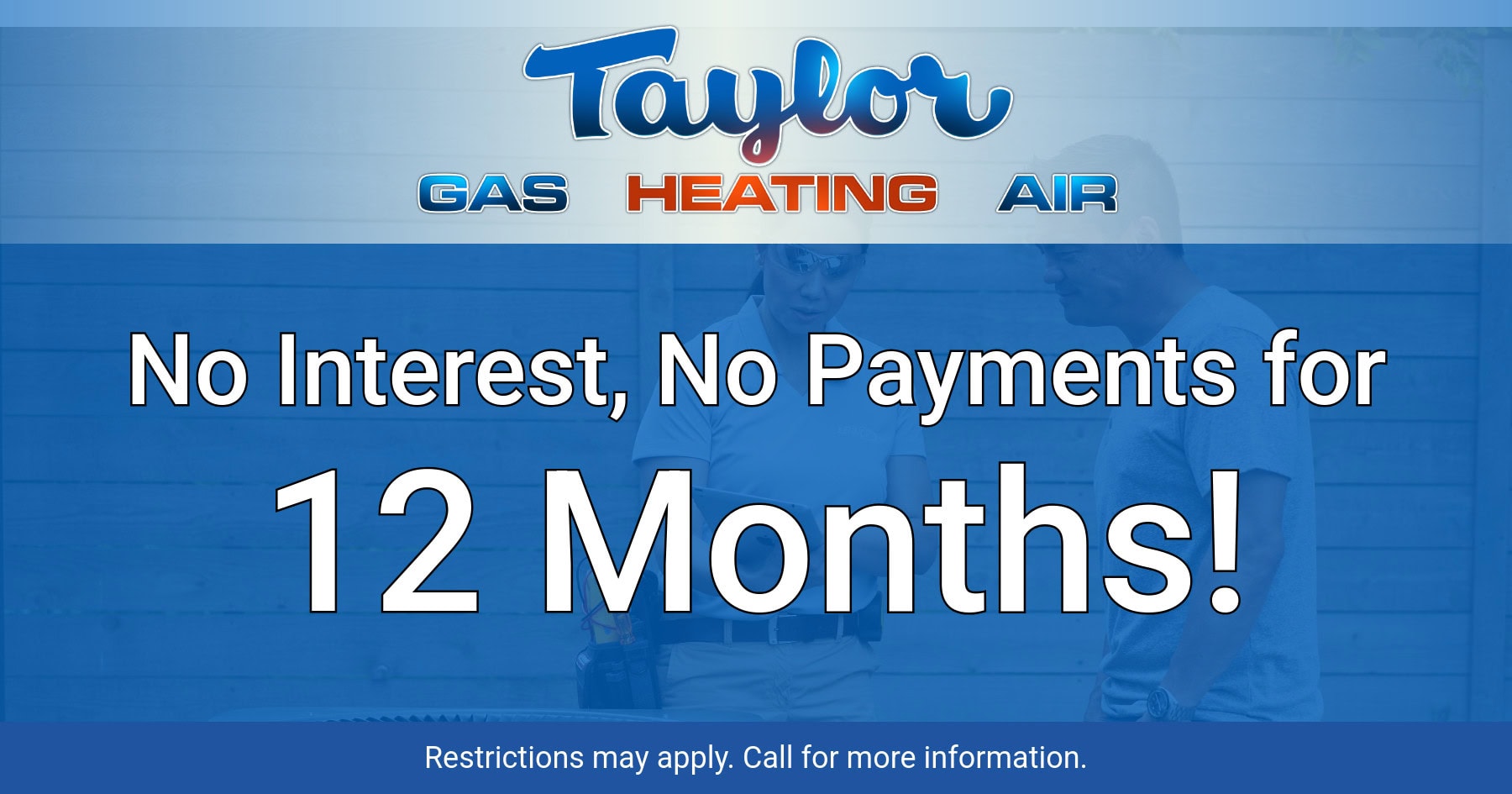 No interest, no payments for 12 months.